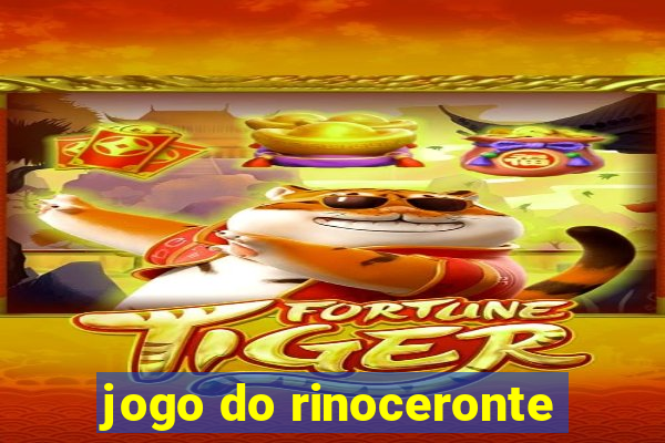 jogo do rinoceronte